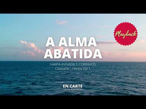 A ALMA ABATIDA (193) PLAYBACK CASSIANE/ HARPA