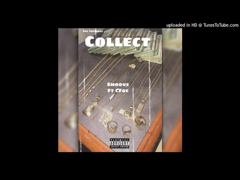 Collect x Smoove x Cfoe (Official Audio)