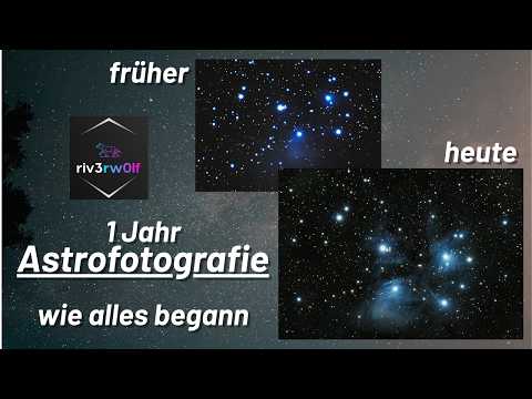1 Jahr Astrofotografie als Hobby
