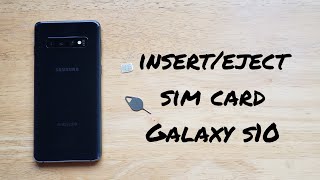 How to insert/eject sim card on a Samsung Galaxy S10