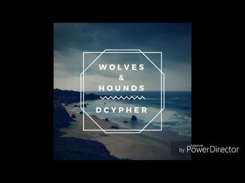 WOLVES & HOUNDS (Electro/Hip Hop) - DCYPHER