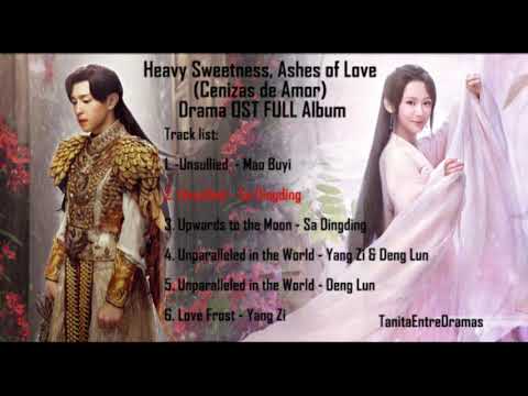 [Playlist] Heavy Sweetness, Ashes of Love (Cenizas de Amor) Drama OST FULL Album