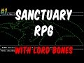Sanctuary RPG #1 : Feat. Lord Bones 