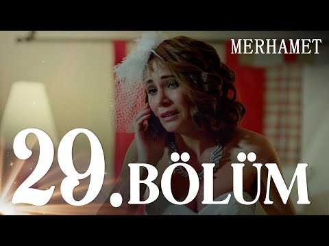 Merhamet 29. Bölüm - Full Bölüm