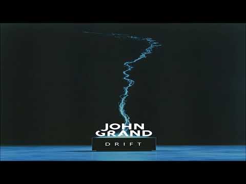 John Grand - Drift Full Album