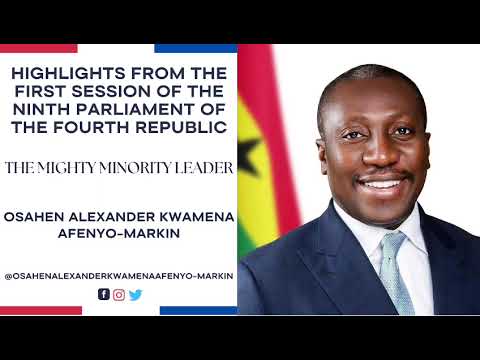 Highlights from Ghana’s Ninth Parliament: The Rise of Minority Leader Alexander Afenyo-Markin