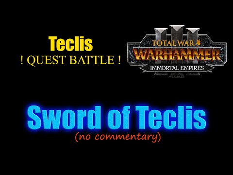 Immortal Empires quest battle - Sword of Teclis, Teclis campaign. (no commentary)