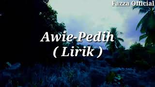 Awie - Pedih ( Lirik )