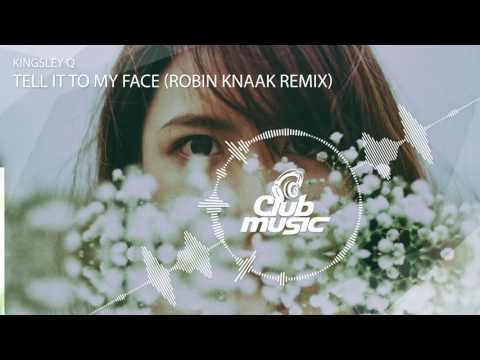 Kingsley Q - Tell It To My Face (Robin Knaak Remix)