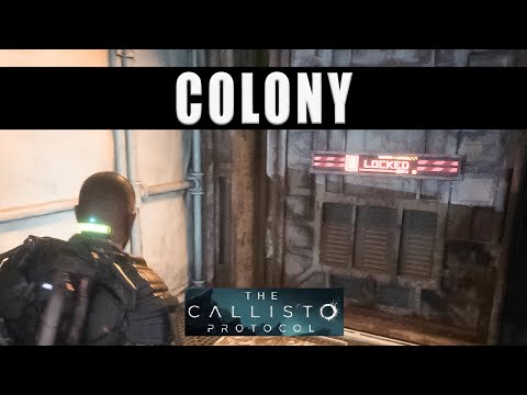 Calisto Protocol Colony walkthrough guide