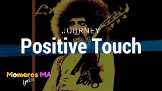 Journey - Positive Touch (Lyrics)