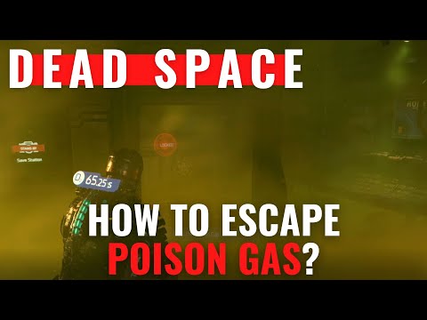 Dead Space Remake - Chapter 5 - How to escape poison gas?