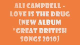 Ali Campbell - Love is the drug