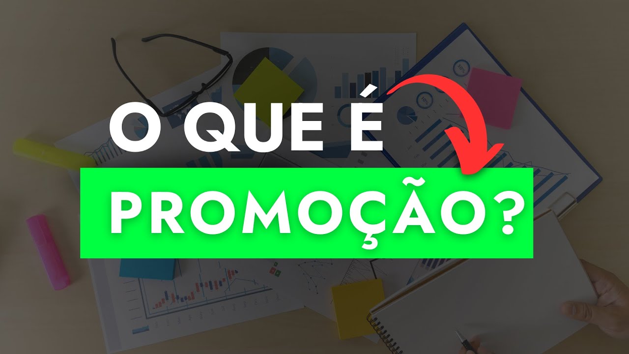 O que é Promoção? Quando Promover um Produto ou um Serviço?