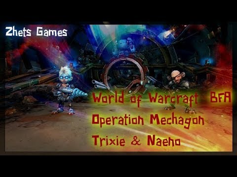 World of Warcraft  BFA Operation Mechagon (Trixie & Naeno)