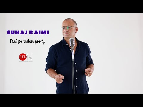 Sunaj Raimi - Tani po tretem për ty