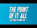 Anthony Hamilton - The Point Of It All (Lyrics)