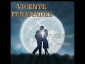 Te llevaré conmigo Vicente Fernández
