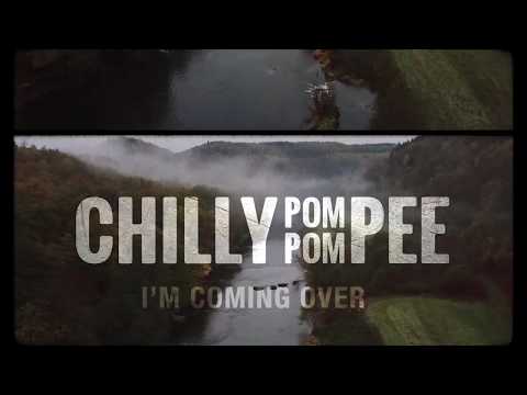 Chilly Pom Pom Pee - I'm Coming Over [Official Video]