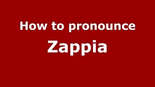 How to pronounce Zappia