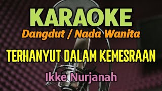 Download lagu TERHANYUT DALAM KEMESRAAN / KARAOKE DANGDUT mp3 Download lagu TERHANYUT DALAM KEMESRAAN / KARAOKE DANGDUT mp3
