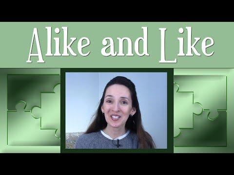 ALIKE vs. LIKE: Differences in Grammar and Meaning