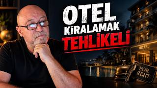 Otel Kiralamak artık Tehlikeli