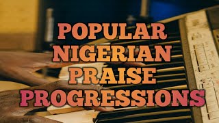 How to play popular Nigerian praise progressions