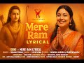 Mere Ram Lyrical मेरे राम Surabhi Tiwari Manoj Tiwari Vipin Patwa Niharika M P Rampal