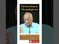 The lost sheep & The prodigal son (By: Ps.Zac Poonen)#clips   #ZacPoonen #cfc #shorts #reels #viral