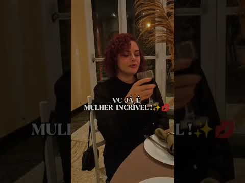 VC JÁ É INCRÍVEL ✨💋#mulher #linda #mulheres #motivação