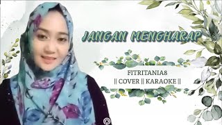 Download lagu JANGAN MENGHARAP | Mansyur s | Karauke dangdut smule~bareng Fitritania8 mp3