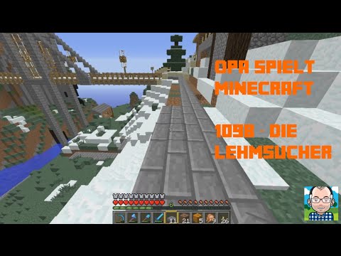 Opa spielt Minecraft 1098 – Die Lehmsucher