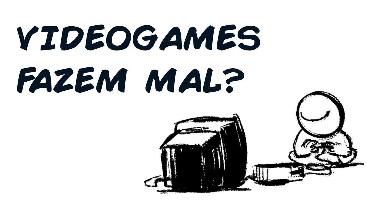 VIDEOGAMES: FAZEM BEM OU MAL?