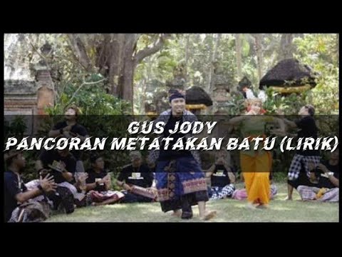 GUS JODY PANCORAN METATAKAN BATU LIRIK