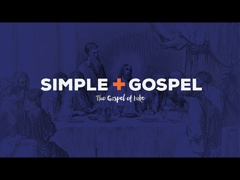 Simple Gospel | Luke 6:17-19 | 5.15.16