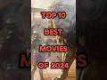 Top 10 best movies of 2024 #shorts #movie #2024
