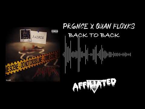 Quan Floxks x Pr6nce - Back To Back (Official Audio) Prod. Chris Rich