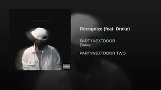 Recognize (ft. Drake) 1 hour