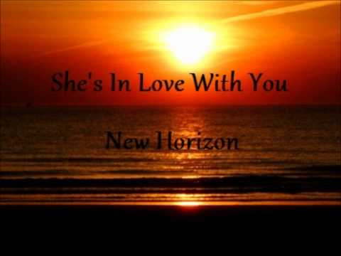 She's In Love With You- New Horizon