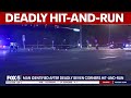 Man identified after deadly Seven Corners hit and run