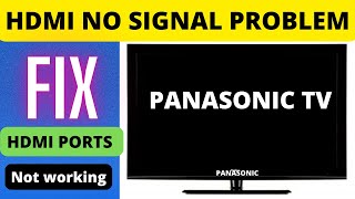 PANASONIC SMART TV HDMI NOT WORKING, TV HDMI NO SIGNAL