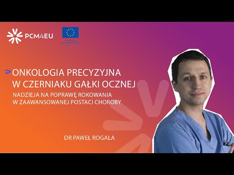 #episode21 - Onkologia precyzyjna w leczeniu zaawansowanego czerniaka gałki ocznej