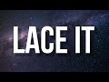 Juice WRLD - Lace It (Lyrics) with Eminem & benny blanco