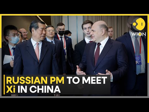 Russian Prime Minister Mikhail Mishustin on a 2-day visit to China | WION