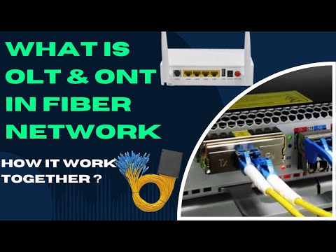 What is OLT & ONT/ONU in Fiber network ? How it Work