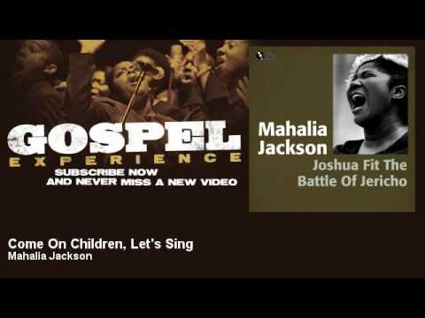 Mahalia Jackson - Come On Children, Let's Sing - Gospel