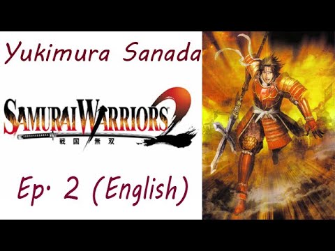 Samurai Warriors 2 Yukimura Sanada Ep. 2 Chapter 2 - Siege Of Odawara Castle (Eng. Ver)