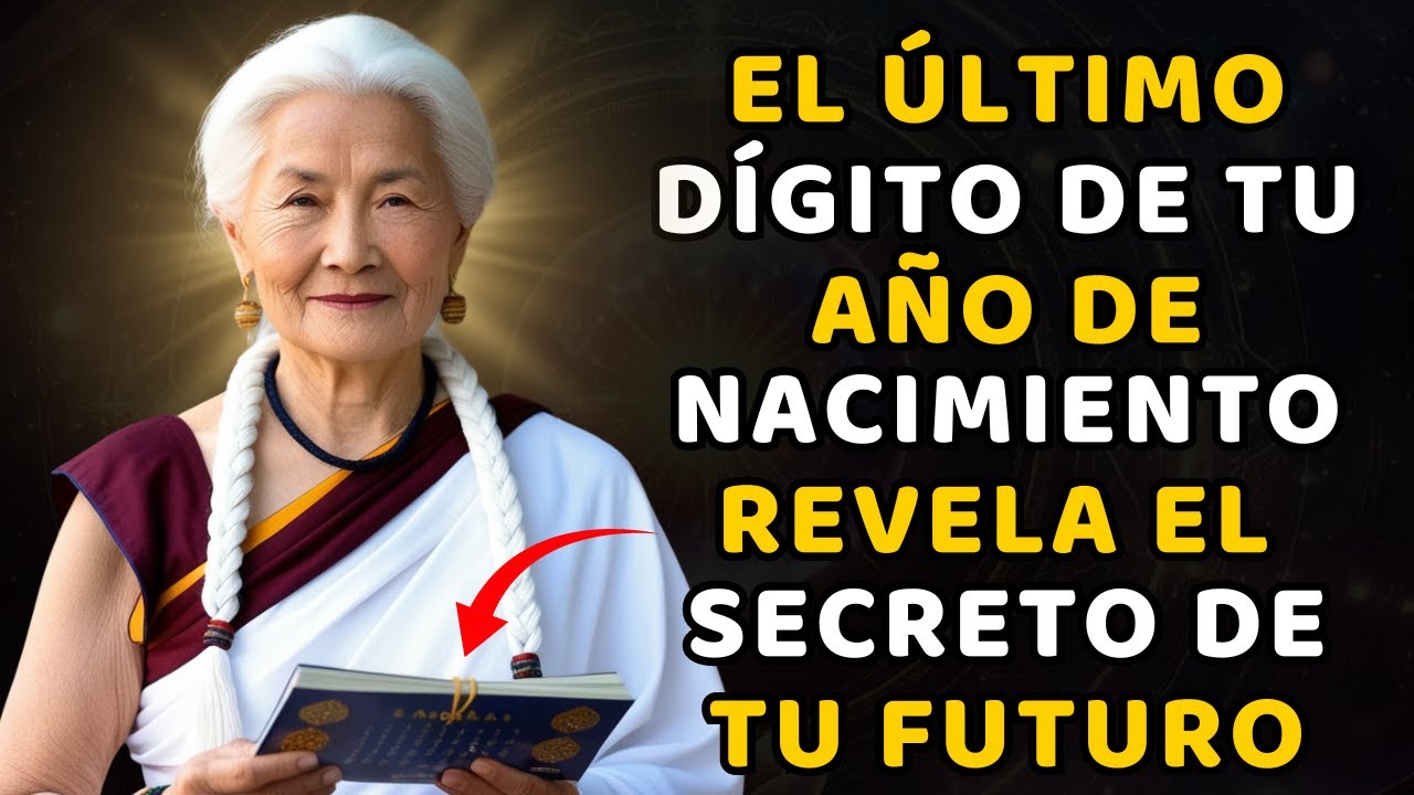 Lo que revela el último dígito de tu año de nacimiento: TE SORPRENDERÁS ✨Enseñanzas budistas