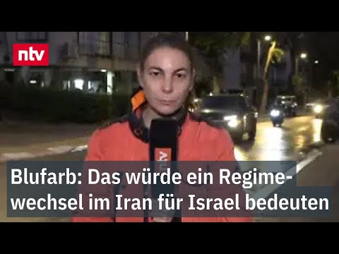 Blufarb: Das würde ein Regimewechsel im Iran für Israel bedeuten | ntv